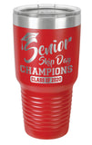 Red - Senior Skip Day Champions Class of 2020 - 30 oz. Class of 2020 Personalized Senior Tumblers - Quarantined Seniors, Graduation Gifts, Rona Gifts for Grads, Insulated Tumblers, Senior Skip Day Champions
