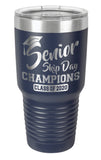 Navy Blue - Senior Skip Day Champions Class of 2020 - 30 oz. Class of 2020 Personalized Senior Tumblers - Quarantined Seniors, Graduation Gifts, Rona Gifts for Grads, Insulated Tumblers, Senior Skip Day Champions