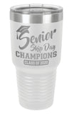 White - Senior Skip Day Champions Class of 2020 - 30 oz. Class of 2020 Personalized Senior Tumblers - Quarantined Seniors, Graduation Gifts, Rona Gifts for Grads, Insulated Tumblers, Senior Skip Day Champions