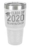 White - Class of 2020 Quarantined - 30 oz. Class of 2020 Personalized Senior Tumblers - Quarantined Seniors, Graduation Gifts, Rona Gifts for Grads, Insulated Tumblers, Senior Skip Day Champions