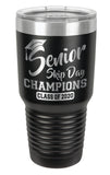 Black - Senior Skip Day Champions Class of 2020 - 30 oz. Class of 2020 Personalized Senior Tumblers - Quarantined Seniors, Graduation Gifts, Rona Gifts for Grads, Insulated Tumblers, Senior Skip Day Champions