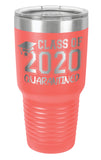 Coral - Class of 2020 Quarantined - 30 oz. Class of 2020 Personalized Senior Tumblers - Quarantined Seniors, Graduation Gifts, Rona Gifts for Grads, Insulated Tumblers, Senior Skip Day Champions